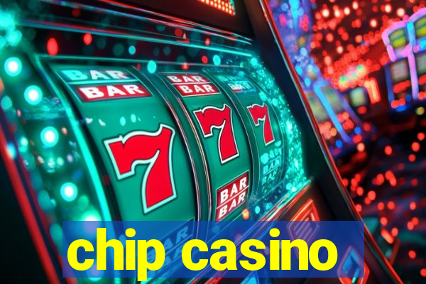 chip casino